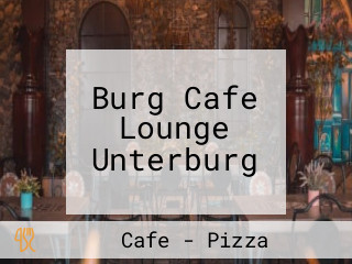 Burg Cafe Lounge Unterburg