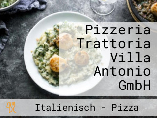 Pizzeria Trattoria Villa Antonio GmbH