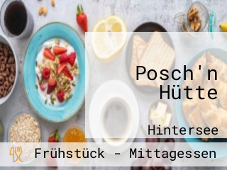 Posch'n Hütte