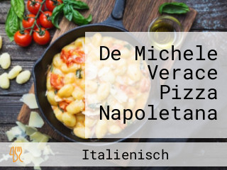 De Michele Verace Pizza Napoletana