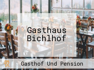 Gasthaus Bichlhof