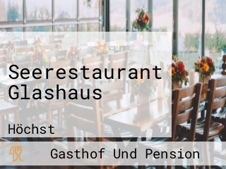Seerestaurant Glashaus