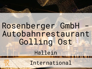 Rosenberger GmbH - Autobahnrestaurant Golling Ost