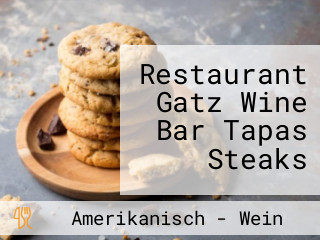 Restaurant Gatz Wine Bar Tapas Steaks