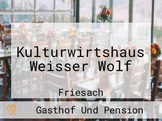 Kulturwirtshaus Weisser Wolf