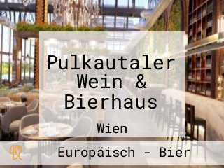 Pulkautaler Wein & Bierhaus