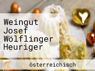 Weingut Josef Wölflinger Heuriger