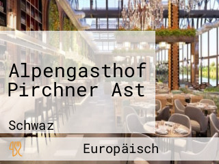 Alpengasthof Pirchner Ast