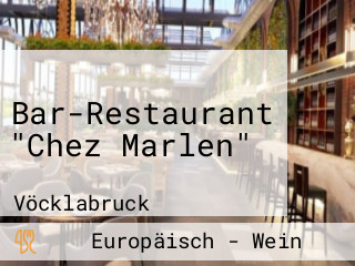 Bar-Restaurant "Chez Marlen"
