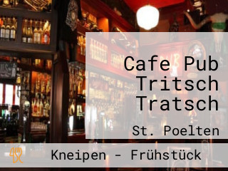 Cafe Pub Tritsch Tratsch