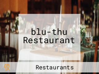 blu-thu Restaurant