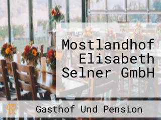 Mostlandhof Elisabeth Selner GmbH