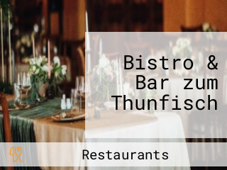 Bistro & Bar zum Thunfisch