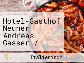 Hotel-Gasthof Neuner Andreas Gasser / Kornelia Waltle