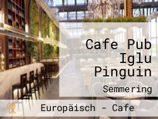 Cafe Pub Iglu Pinguin