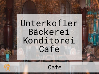Unterkofler Bäckerei Konditorei Cafe