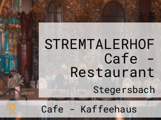 STREMTALERHOF Cafe - Restaurant