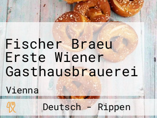Fischer Braeu Erste Wiener Gasthausbrauerei