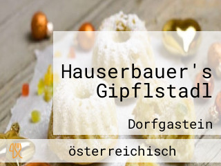 Hauserbauer's Gipflstadl