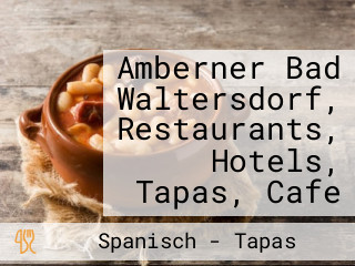 Amberner Bad Waltersdorf, Restaurants, Hotels, Tapas, Cafe
