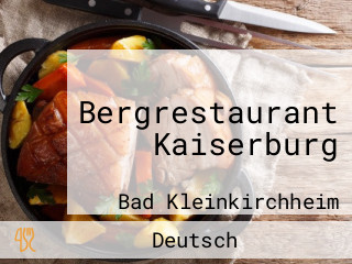 Bergrestaurant Kaiserburg