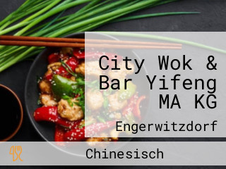 City Wok & Bar Yifeng MA KG