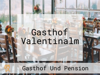 Gasthof Valentinalm