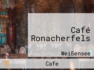 Café Ronacherfels