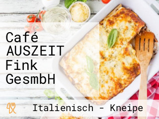 Café AUSZEIT Fink GesmbH