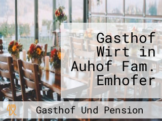 Gasthof Wirt in Auhof Fam. Emhofer