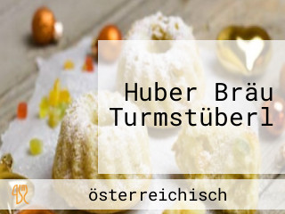 Huber Bräu Turmstüberl