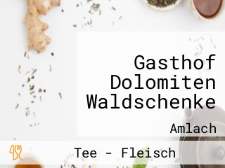 Gasthof Dolomiten Waldschenke