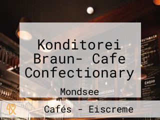 Konditorei Braun- Cafe Confectionary