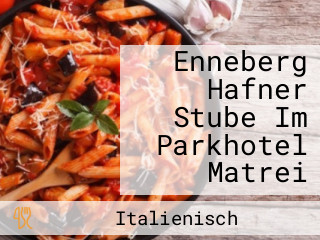 Enneberg Hafner Stube Im Parkhotel Matrei