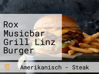 Rox Musicbar Grill Linz Burger American Kitchen
