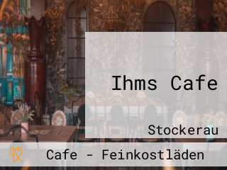 Ihms Cafe