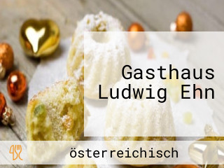 Gasthaus Ludwig Ehn