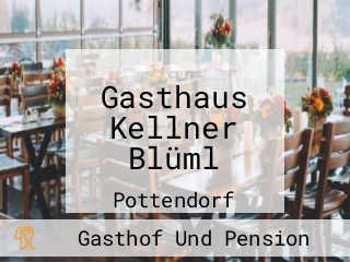 Gasthaus Kellner Blüml