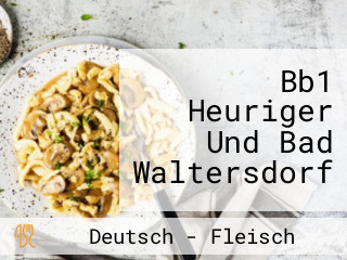 Bb1 Heuriger Und Bad Waltersdorf