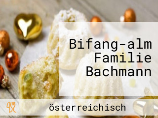 Bifang-alm Familie Bachmann