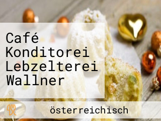 Café Konditorei Lebzelterei Wallner