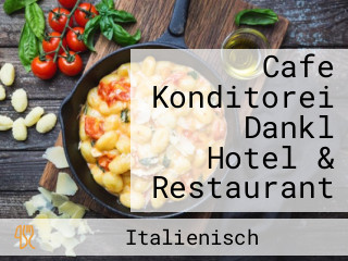 Cafe Konditorei Dankl Hotel & Restaurant