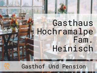 Gasthaus Hochramalpe Fam. Heinisch
