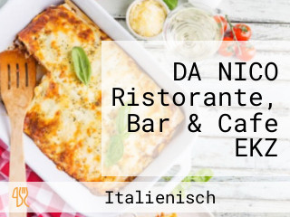 DA NICO Ristorante, Bar & Cafe EKZ Shopping Nord