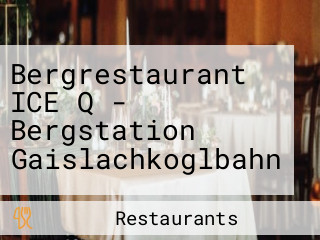 Bergrestaurant ICE Q - Bergstation Gaislachkoglbahn