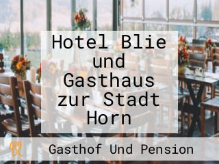 Hotel Blie und Gasthaus zur Stadt Horn