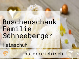Buschenschank Familie Schneeberger