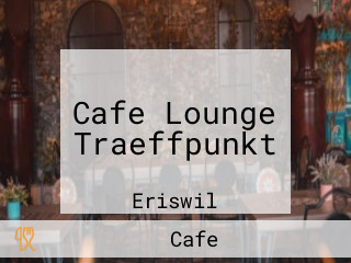 Cafe Lounge Traeffpunkt