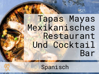 Tapas Mayas Mexikanisches Restaurant Und Cocktail Bar