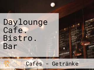 Daylounge Cafe. Bistro. Bar